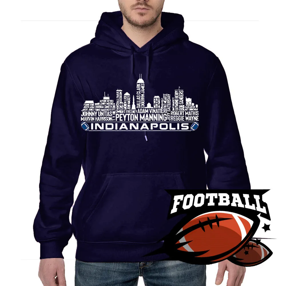 Indianapolis Football Team All Time Legends Name Tee Hoodie Sweatshirt Indianapolis City Skyline Tee Football Fans Gift
