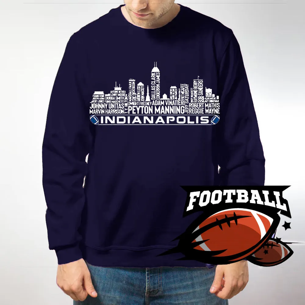 Indianapolis Football Team All Time Legends Name Tee Hoodie Sweatshirt Indianapolis City Skyline Tee Football Fans Gift