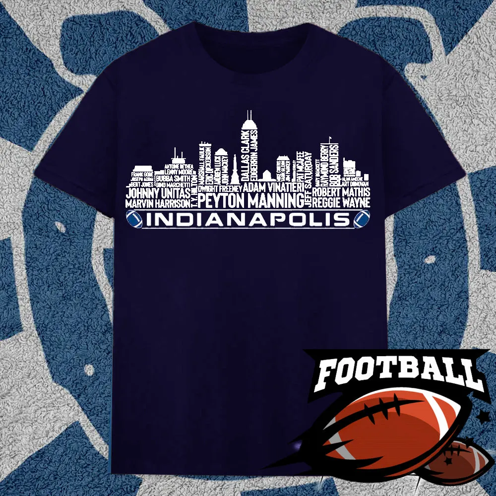 Indianapolis Football Team All Time Legends Name Tee Hoodie Sweatshirt Indianapolis City Skyline Tee Football Fans Gift
