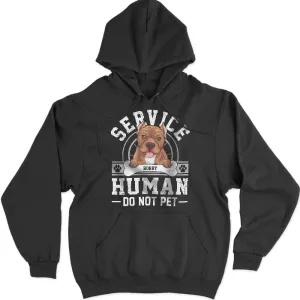 Personalized Hoodie For Dog Lover Service Human Do Not Pet
